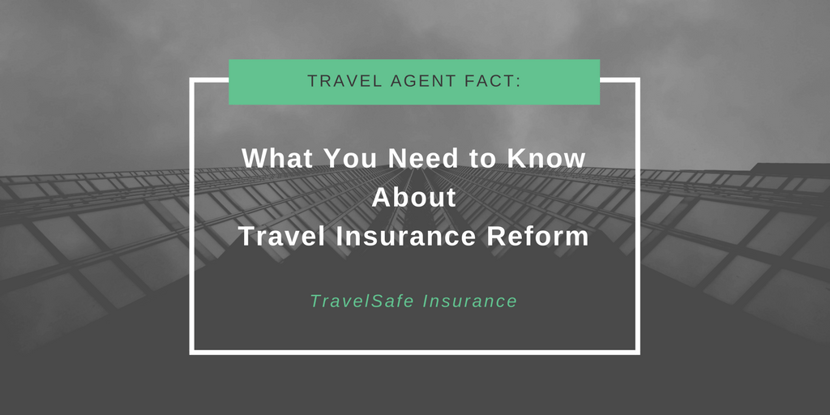 What You Need to Know AboutTravel Insurance Reform (2).png