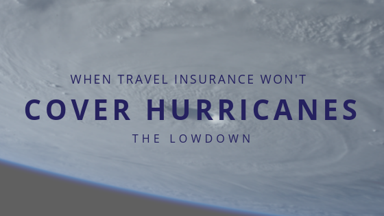 when travel insurance won't cover hurricanes image